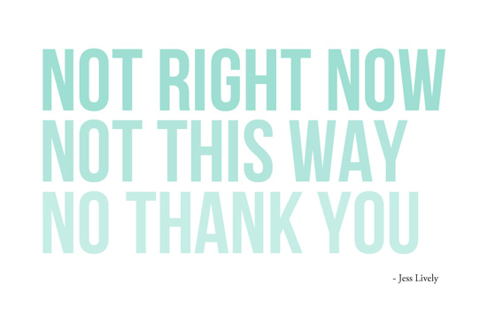 theeverygirl_sayingno